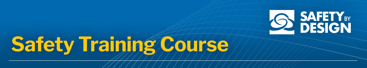 Safety By Design Inc Training Course